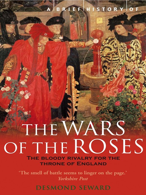 Title details for A Brief History of the Wars of the Roses by Desmond Seward - Available